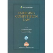 CCH's Emerging Competition Law by Manoj Kumar Sinha & Susmitha P. Mallaya